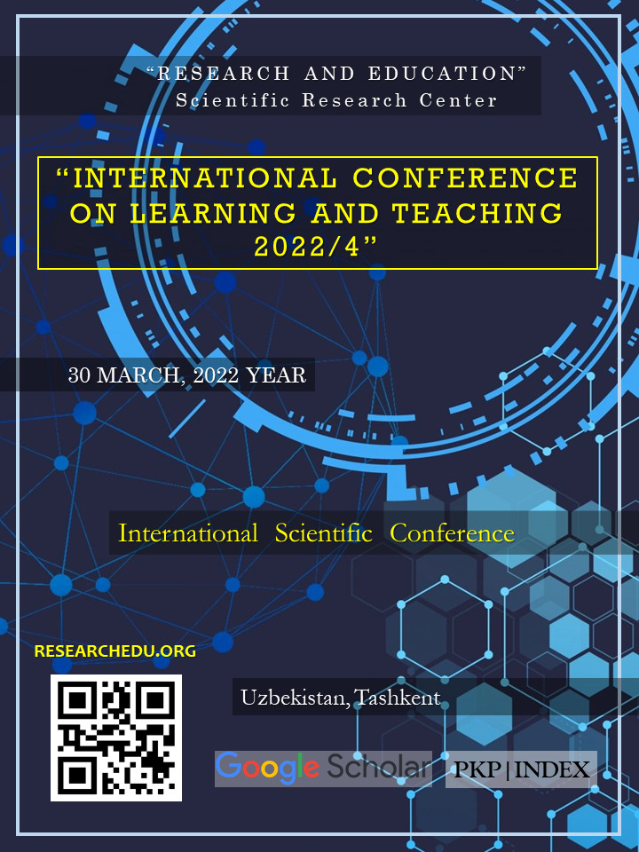					View Vol. 1 No. 4 (2022): INTERNATIONAL  СONFERENCE  ON  LEARNING  AND  TEACHING 2022/4
				